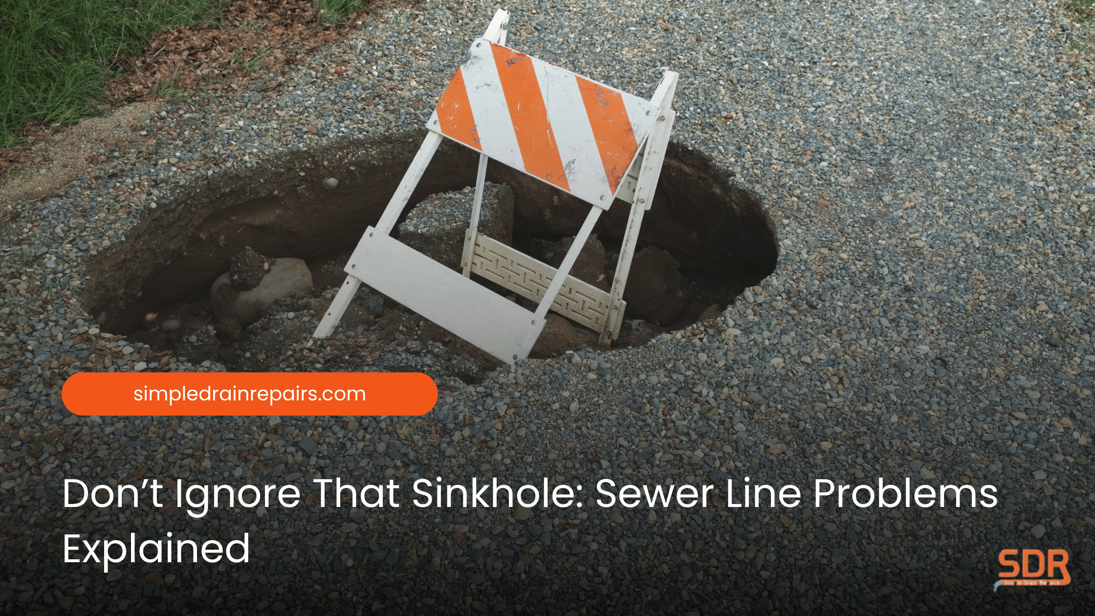 Don’t Ignore That Sinkhole Sewer Line Problems Explained